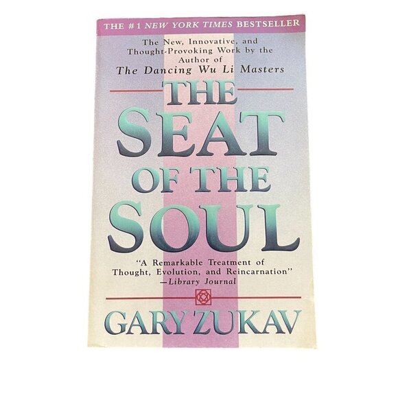 The Seat of the Soul by Gary Zukav Paperback 1989 Values of The Soul - Picture 1 of 5
